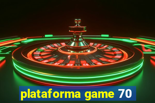 plataforma game 70